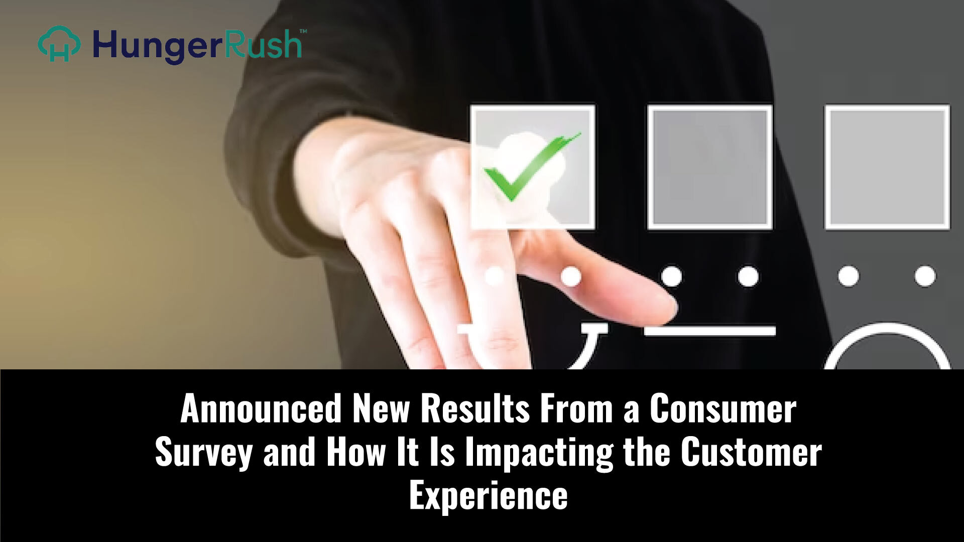 HungerRush Data Shows Majority of Diners Believe the Restaurant