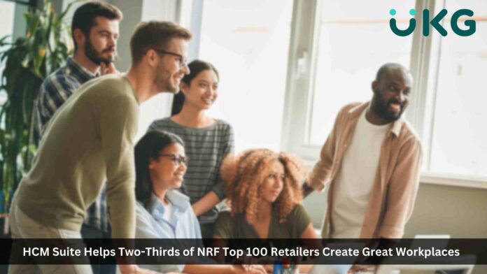 UKG Helps Two-Thirds of NRF Top 100 Retailers Create Great Workplaces
