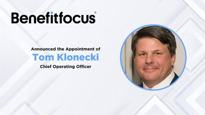 Tom Klonecki joins Benefitfocus as chief operating officer