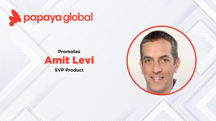 Papaya Global Announces the Promotion of Amit Levi to SVP Product