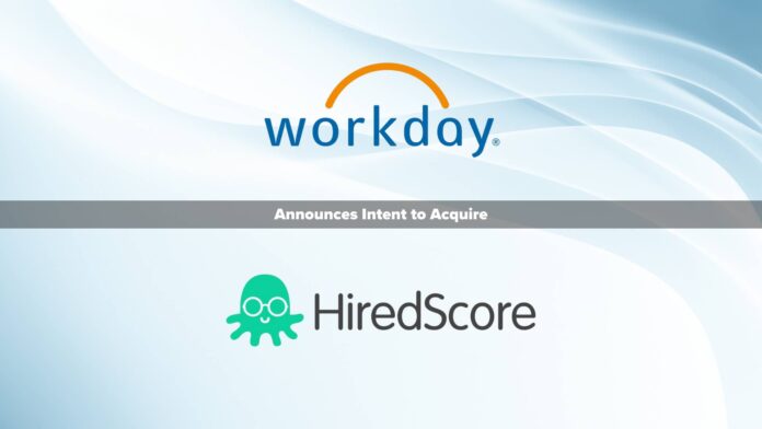 Workday Announces Intent to Acquire HiredScore