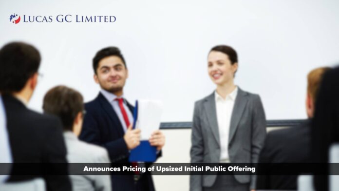 Lucas GC Limited Announces Pricing of Upsized Initial Public Offering
