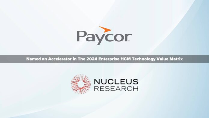 Paycor Named an Accelerator in the Nucleus Research 2024 Enterprise HCM Technology Value Matrix