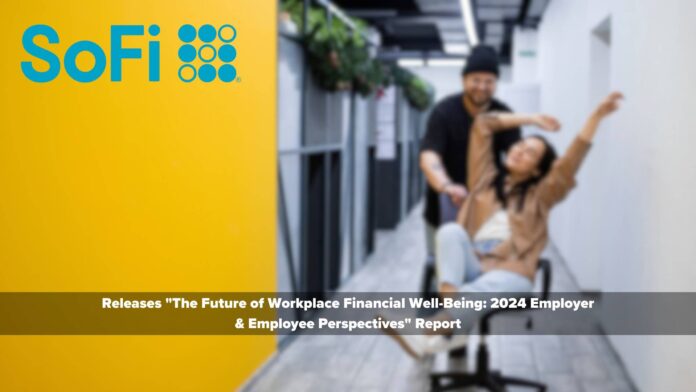 New SoFi at Work Survey Finds More Employees than Ever are Stressed About Finances, Reveals Simple Ways Employers Can Help