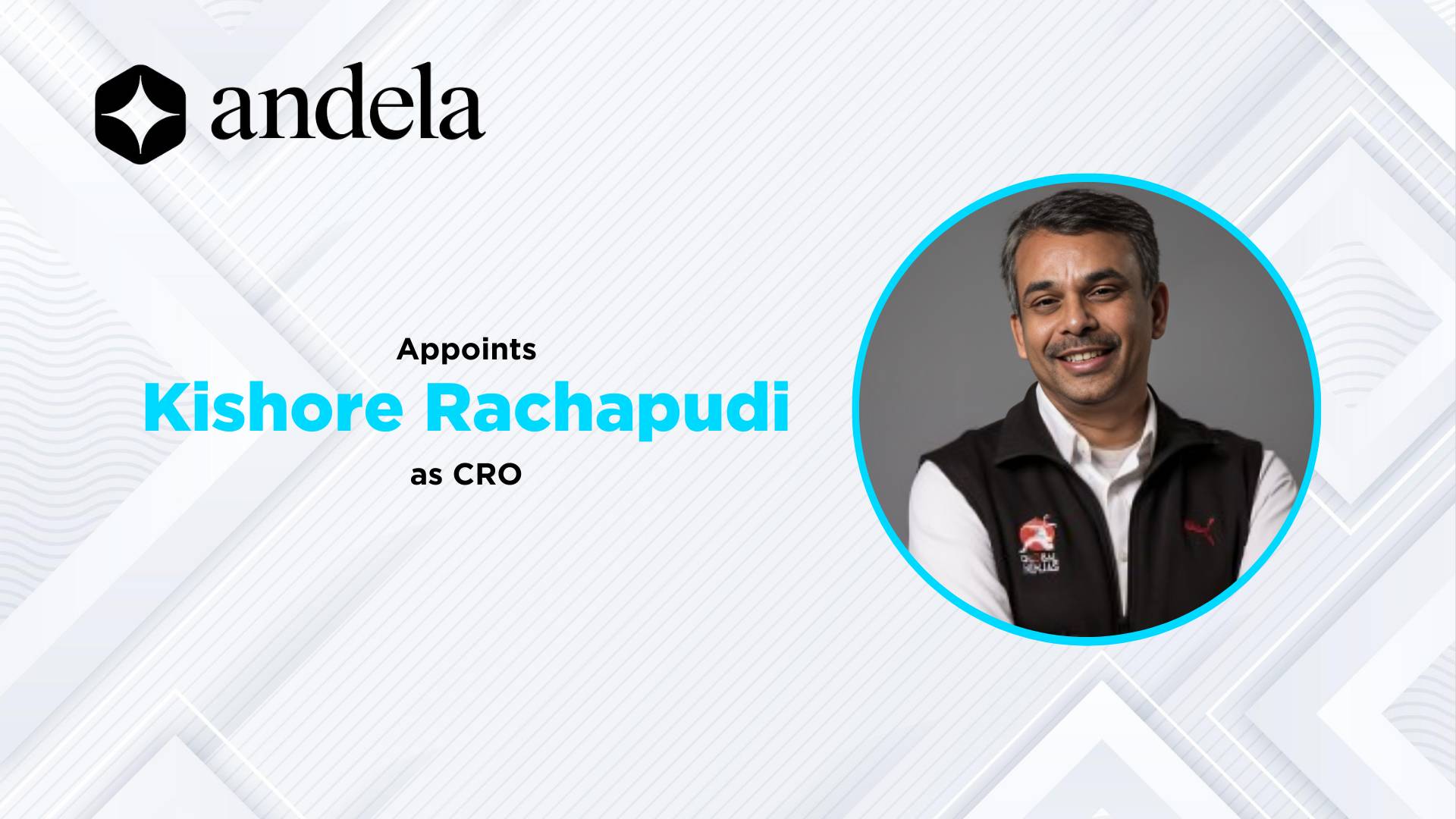Andela Appoints Kishore Rachapudi as Chief Revenue Officer HRTech