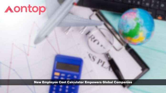 Ontop's New Employee Cost Calculator Empowers Global Companies to Save Big on Hiring Expenses
