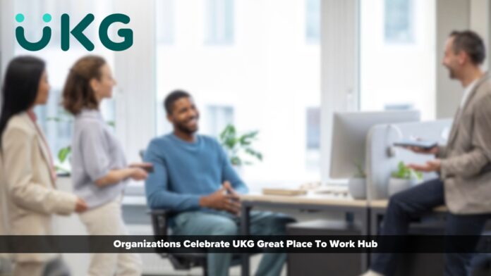 Organizations Celebrate UKG Great Place To Work Hub
