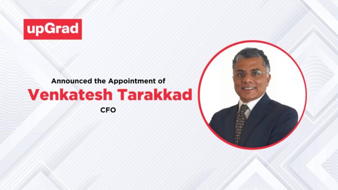 upGrad appoints Venkatesh Tarakkad as Chief Financial Officer (CFO)