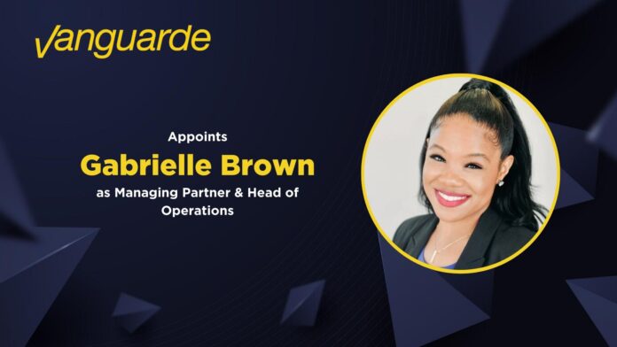 Vanguarde, a Global Leadership Advisory & Executive Search Firm, Appoints Gabrielle Brown as Managing Partner & Head of Operations
