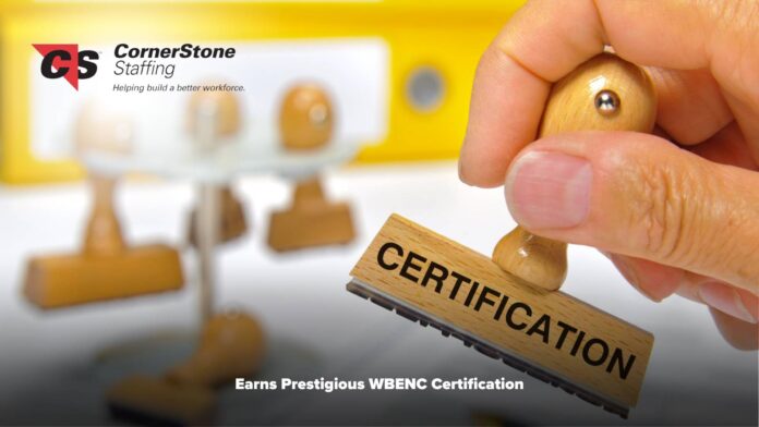 CornerStone Staffing Earns Prestigious WBENC Certification