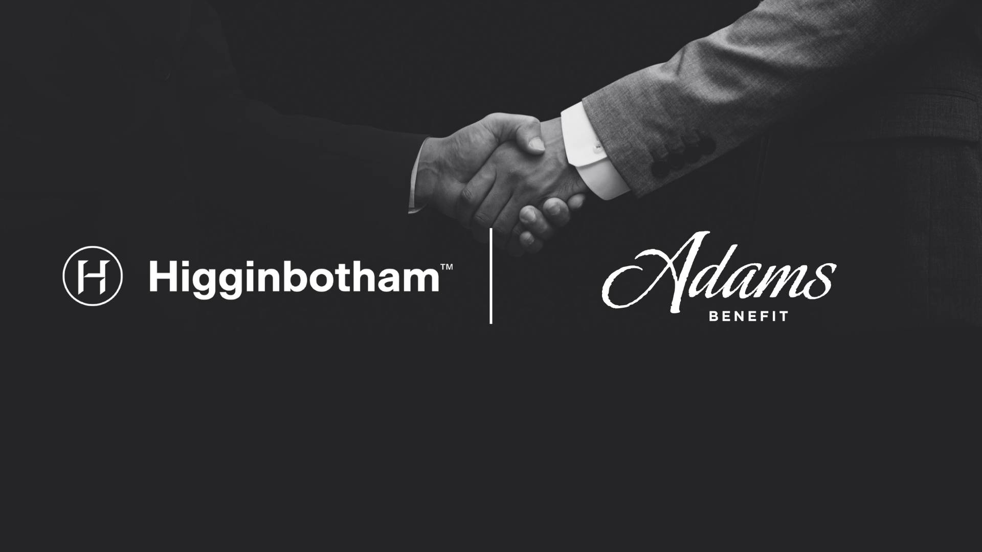 "Higginbotham and Adams Benefit Join Forces: A Partnership Rooted in Shared Values and Community Commitment"