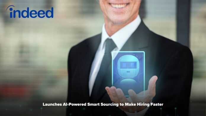 Indeed Launches AI-Powered Smart Sourcing to Make Hiring Faster, By Matching and Connecting People With Relevant Jobs