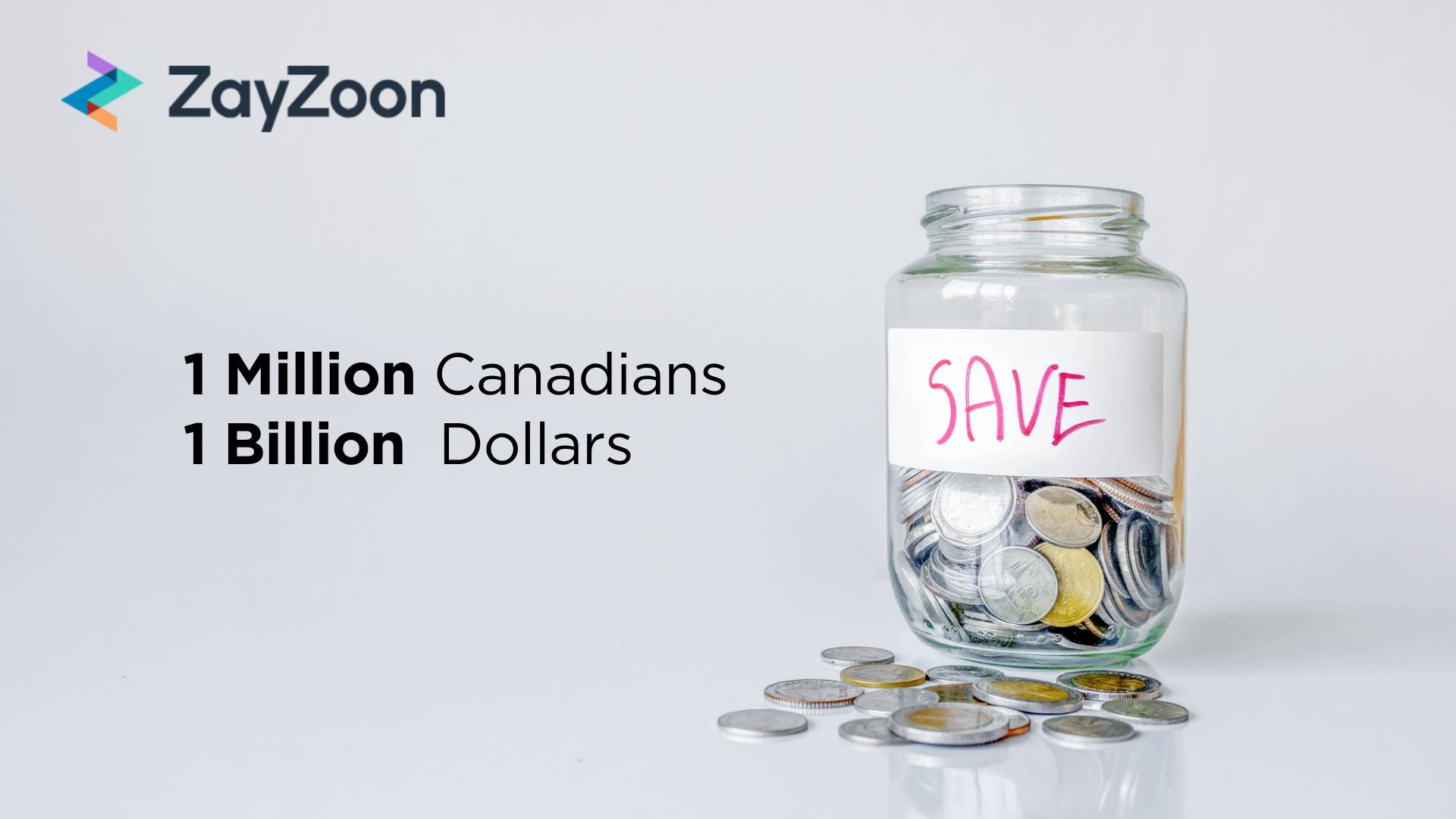 ZayZoon Coming Home to Help Save 1 Million Canadians 1 Billion Dollars