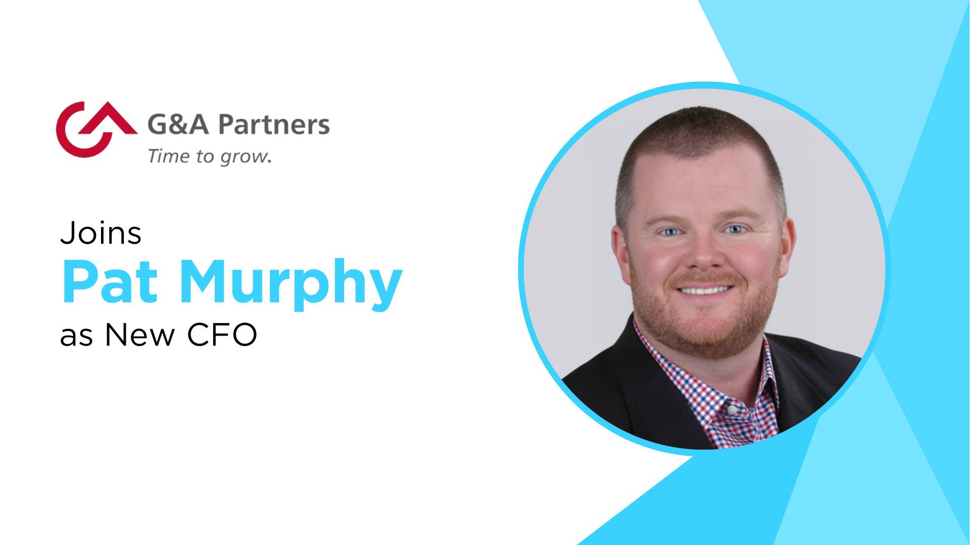 Pat Murphy Joins G&A Partners as CFO, Bringing Extensive Healthcare and Finance Expertise