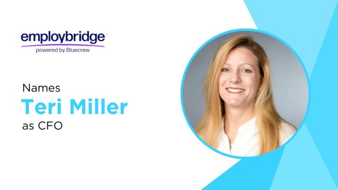 Employbridge Welcomes Teri Miller as Chief Financial Officer