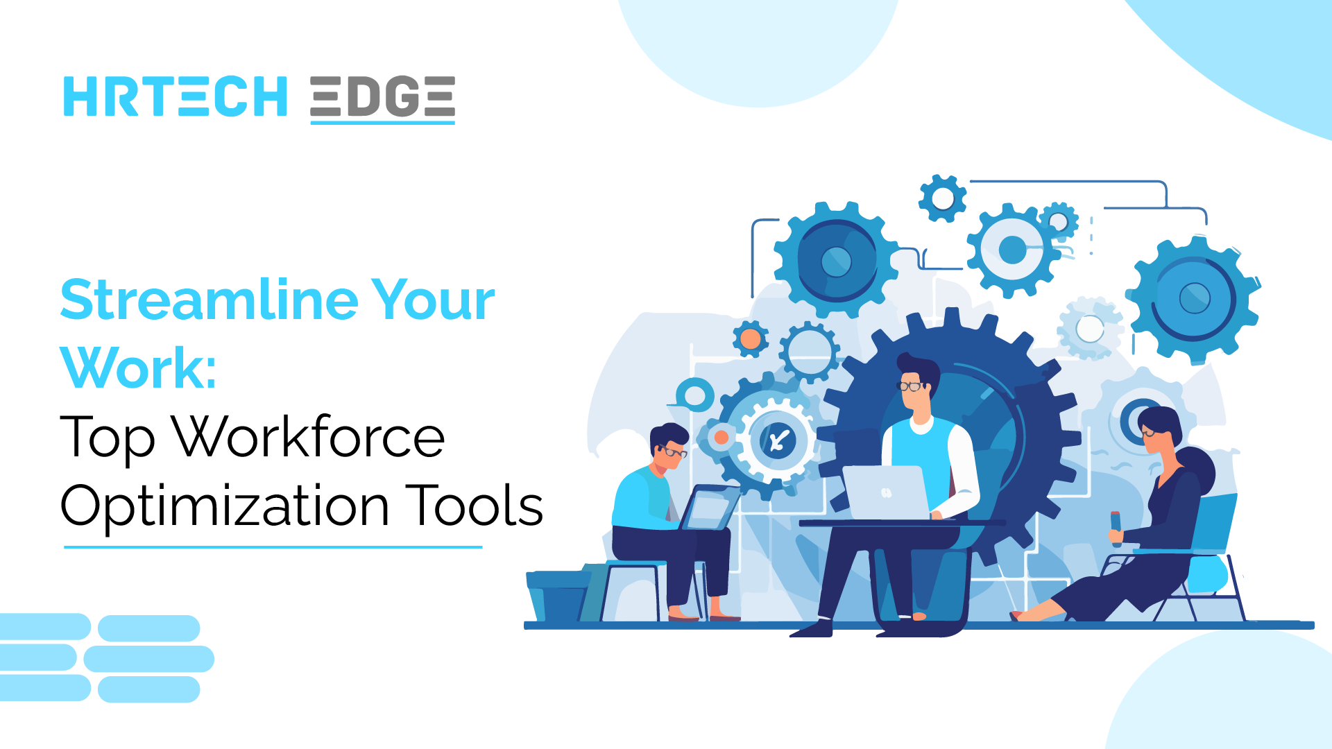 Streamline Your Work: Top Workforce Optimization Tools - HRTech Edge ...
