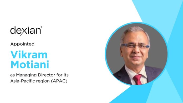 Dexian Taps IT Veteran Vikram Motiani to Drive APAC Expansion