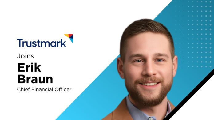 Trustmark Appoints Erik Braun CFO Amid Growth Plans