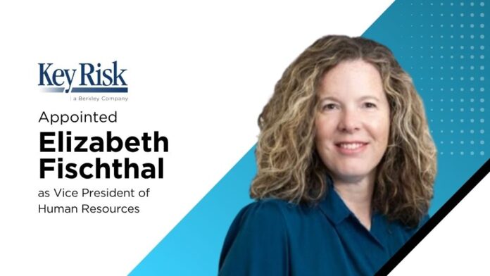Key Risk Names Elizabeth Fischthal as HR VP